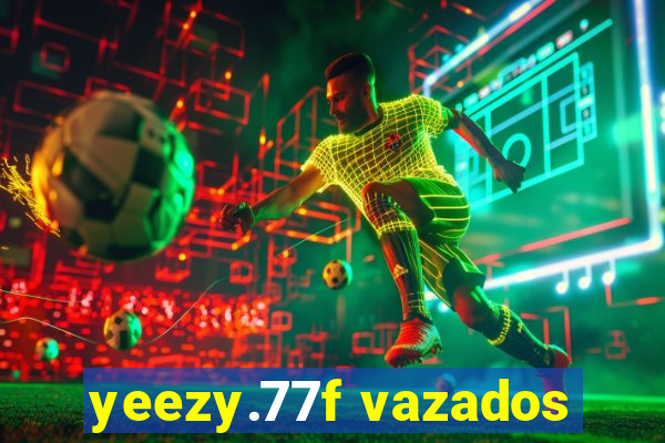 yeezy.77f vazados